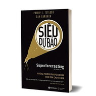 Sách Hay - Siêu Dự Báo - Những phương pháp dự đoán trên tầm chuyên gia