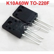 2Pcs K10A60W TO-220F TK10A60W 10A60 10A60W TO-220 600V 9.7A N-Channel MOSFET ทรานซิสเตอร์ใหม่เดิม