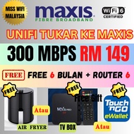 UniFi to Maxis【300Mbps】RM 149 +【FREE 6 BULAN】+【FREE 𝐆𝐈𝐅𝐓/𝐓𝐍𝐆】 Unlimited Data