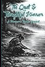 The Quiet & Thoughtful Warrior: A Warrior’s Realms Journal: Samurai-Inspired Notebook for Creativity