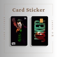 JOKER CARD STICKER - TNG CARD / NFC CARD / ATM CARD / ACCESS CARD / TOUCH N GO CARD / WATSON CARD