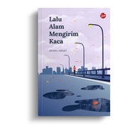 Lalu Alam Mengirim Kaca oleh Akmal Arsat