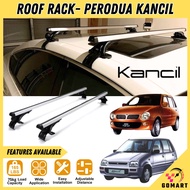 PERODUA KANCIL Roof Rack Cargo Carrier Rack Luggage Rail Bar Rak Bagasi Bumbung Kereta kancil nippa