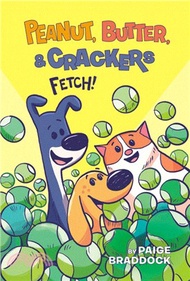 Fetch! (Peanut, Butter, and Crackers)