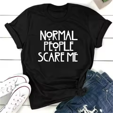Normal People Scare Me Letter Print Women T Shirt Short Sleeve O Neck Loose Women Tshirt Ladies Tee