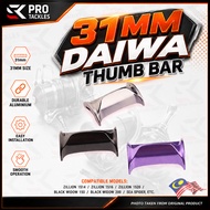 31MM DAIWA THUMB BAR ZILLION 1520 1514 1516 OEM PARTS