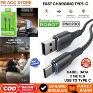 ROBOT RNC200 TYPE C DATA CABLE Usb Data Cable a To Type C 3A 200 Cm 2 METER TYPE C CABLE ROBOT RNC20