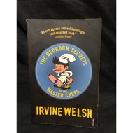 THE BEDROOM SECRETS OF THE MASTER CHEFS BY: IRVINE WELSH