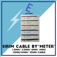 SIRIM Cable by Meter (1.5mm/ 2.5mm/4mm/6mm)