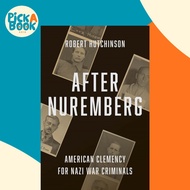 [100% Original Books] - After Nuremberg : American Clemency for Nazi Wa by Robert Hutchinson (US edi