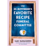 The Ex-Boyfriend's Favorite Recipe Funeral Committee/Saki Kawashiro [Lizhu Foreign Language Bookstor