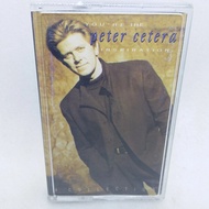 Peter Cetera cassette tape - youre the Peter Cetera inspiration