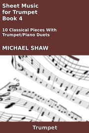 Sheet Music for Trumpet: Book 4 Michael Shaw