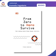 CODE S82D Gramedia Yogya From Zero to Survive The Art of Winning in Life Realisticly