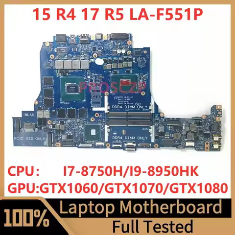 LA-F551P Mainboard For DELL 15 R4 17 R5 Laptop Motherboard With I7-8750H/I9-8950HK CPU GTX1060/GTX10