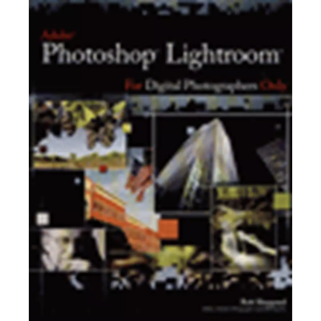Adobe Photoshop Lightroom For Digital Photographers Only 1ED