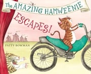 The Amazing Hamweenie Escapes! Patty Bowman