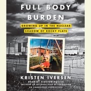 Full Body Burden Kristen Iversen