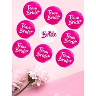 7pcs TEAM BRIDE BADGE 58mm Button pins