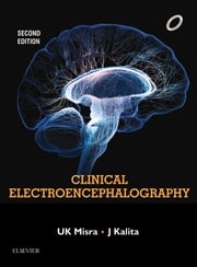 Clinical Electroencephalography E-book J Kalita