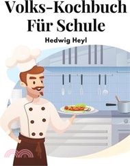 Volks-Kochbuch Für Schule: Fortbildungsschule Und Haus