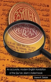 The Generous Qur'an: An accurate, modern English translation of the Qur'an, Islam's holiest book. Usama Dakdok