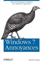 Windows 7 Annoyances David A. Karp