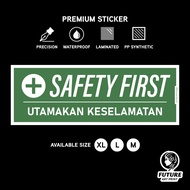 Safety First Sticker. Utamakan Keselamatan Stiker. Sign Symbol Signage Health Safety Banner Awas Cau