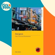 Bangkok : Place, Practice and Representation by Marc Askew (UK edition, paperback)