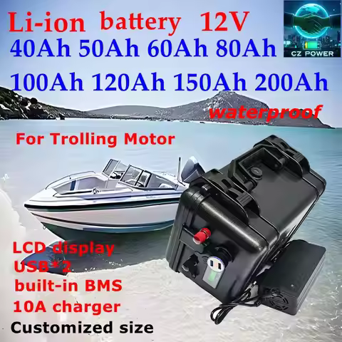 waterproof Rechargeable 12V 60Ah 80Ah 120Ah 150ah 180ah 200ah Lithium ion Battery for Trolling Motor