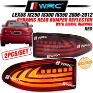 Lexus IS250 IS300 IS350 2006 - 2012 Dynamic Rear Bumper Reflector With Signal Running