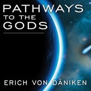 Pathways to the Gods Erich von Daniken