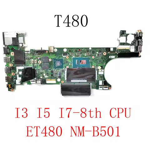 For Lenovo Thinkpad T480 Laptop Motherboard with I3 I5 I7 8th CPU MX150 2GB ET480 NM-B501 tested goo