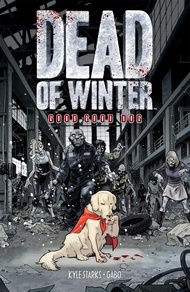 Dead of Winter: Good Good Dog Dead of Winter: Good Good Dog Paperback