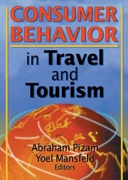 Consumer Behavior in Travel and Tourism Kaye Sung Chon