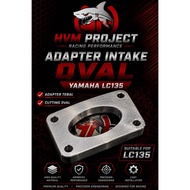 HVM PROJECT ADAPTER INTAKE OVAL LC135