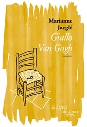 Giallo Van Gogh Marianne Jaeglé
