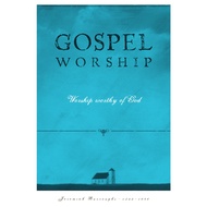 Gospel Worship (Burroughs/SDG)
