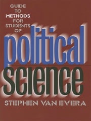 Guide to Methods for Students of Political Science Stephen Van Evera