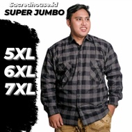 KEMEJA 5 - 7XL SUPER JUMBO FLANNEL SHIRT BIG SIZE 5XL 6XL 7XL
