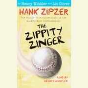 Hank Zipzer #4: The Zippity Zinger Henry Winkler