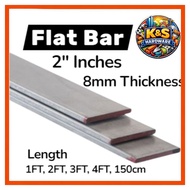 Flat Bar 2" Inch width 8mm Thickness sold per 20cm,1foot, 2feet, 3feet, 4feet, 150cm GOOD QUALITY