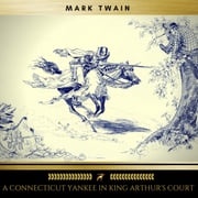 A Connecticut Yankee in King Arthur's Court Mark Twain