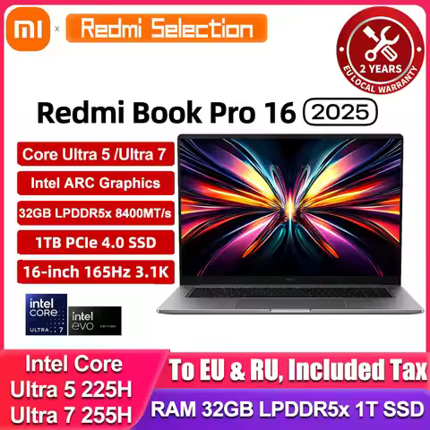 Xiaomi REDMI Book Pro 16 Laptop Ultra 7 Ultra 5 X7 Intel Arc Graphics 32GB LPDDR5X 1T SSD 16-inch 16