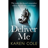 [100% Original Books] - Deliver Me : An absolutely gripping thriller with the  by Karen Cole (UK edi