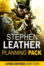 Planning Pack (A Spider Shepherd Short Story) Stephen Leather