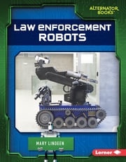 Law Enforcement Robots Mary Lindeen