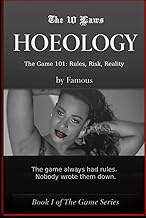 Book 1 — The Game 101: Rules, Risk, and Reality (HOEOLOGY by Famous — The Game Series, Band 1)