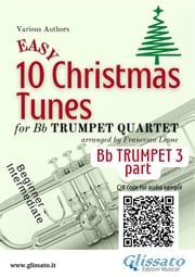 Bb Trumpet 3 part of "10 Easy Christmas Tunes" for Trumpet Quartet Christmas Carols