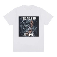 2025I Go To Bed At 7 Pm Skeleton Meme T-Shirt Men women Vintagenew23 6XAR